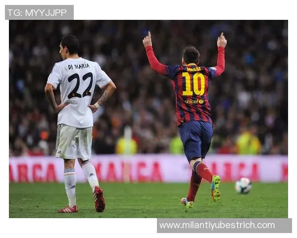 阿根廷球员欧冠出场纪录梅西领衔迪马利亚与奥塔门迪紧随其后